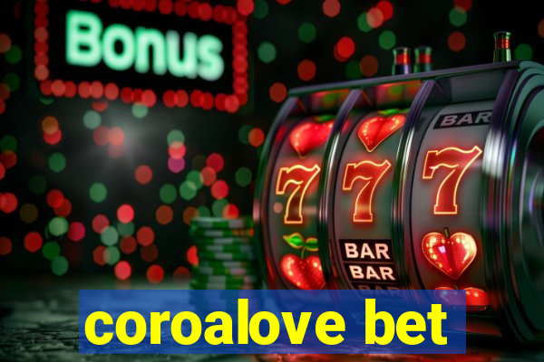 coroalove bet